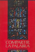 Compartir la palabra. A lo largo del año litúrgico