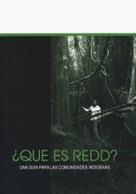 ¿Qué es REDD?  Una guía para las comunidades indigenas