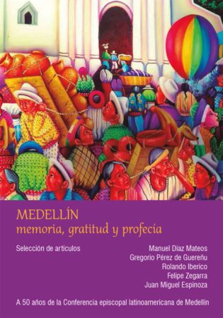 Medellín memoria, gratitud y profecía