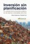 Inversión sin planificación , La calidad de la inversión pública en las barrios vulnerables de Lima