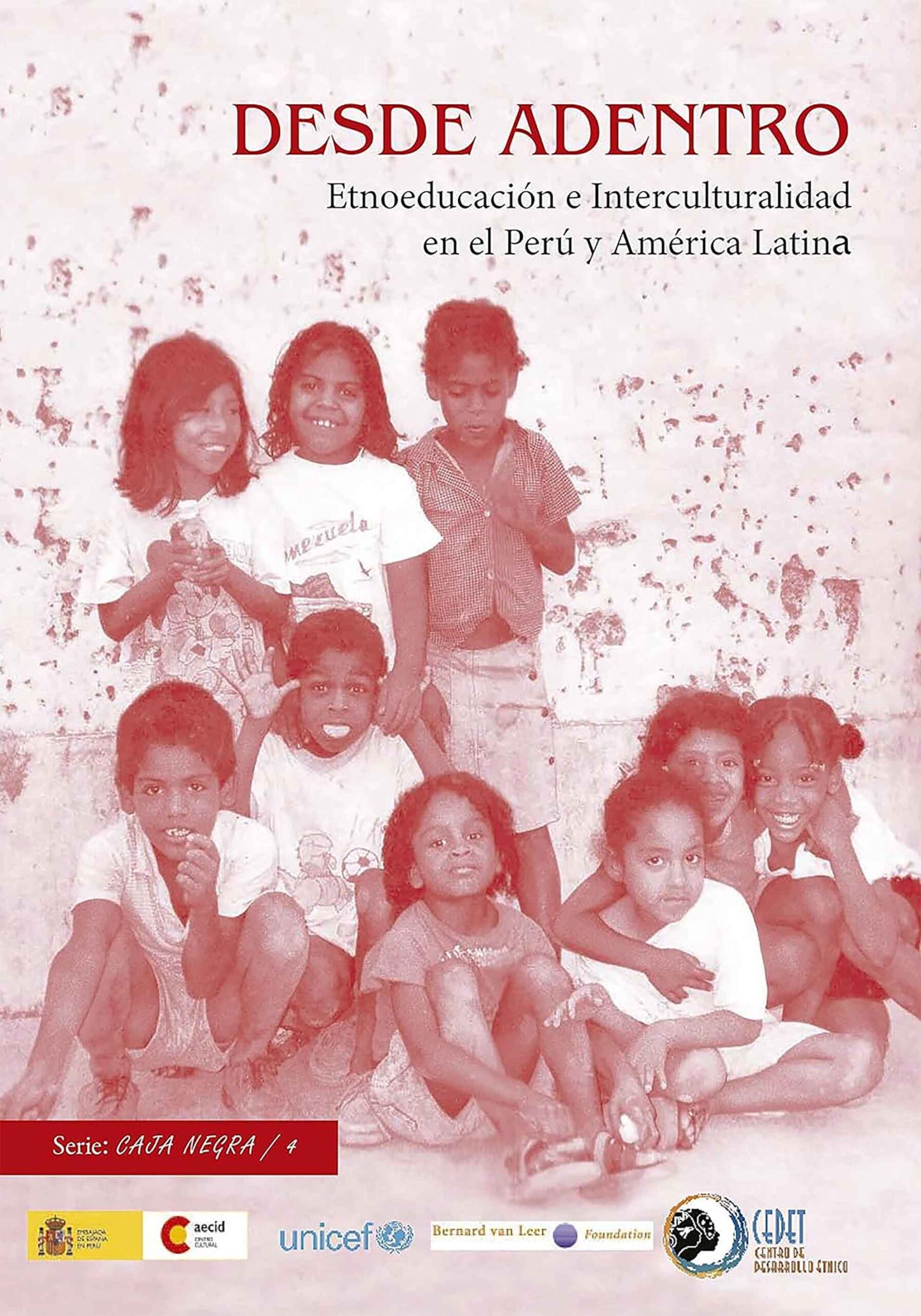 Desde adentro. Etnoeducación e Interculturalidad en el Perú y América Latina