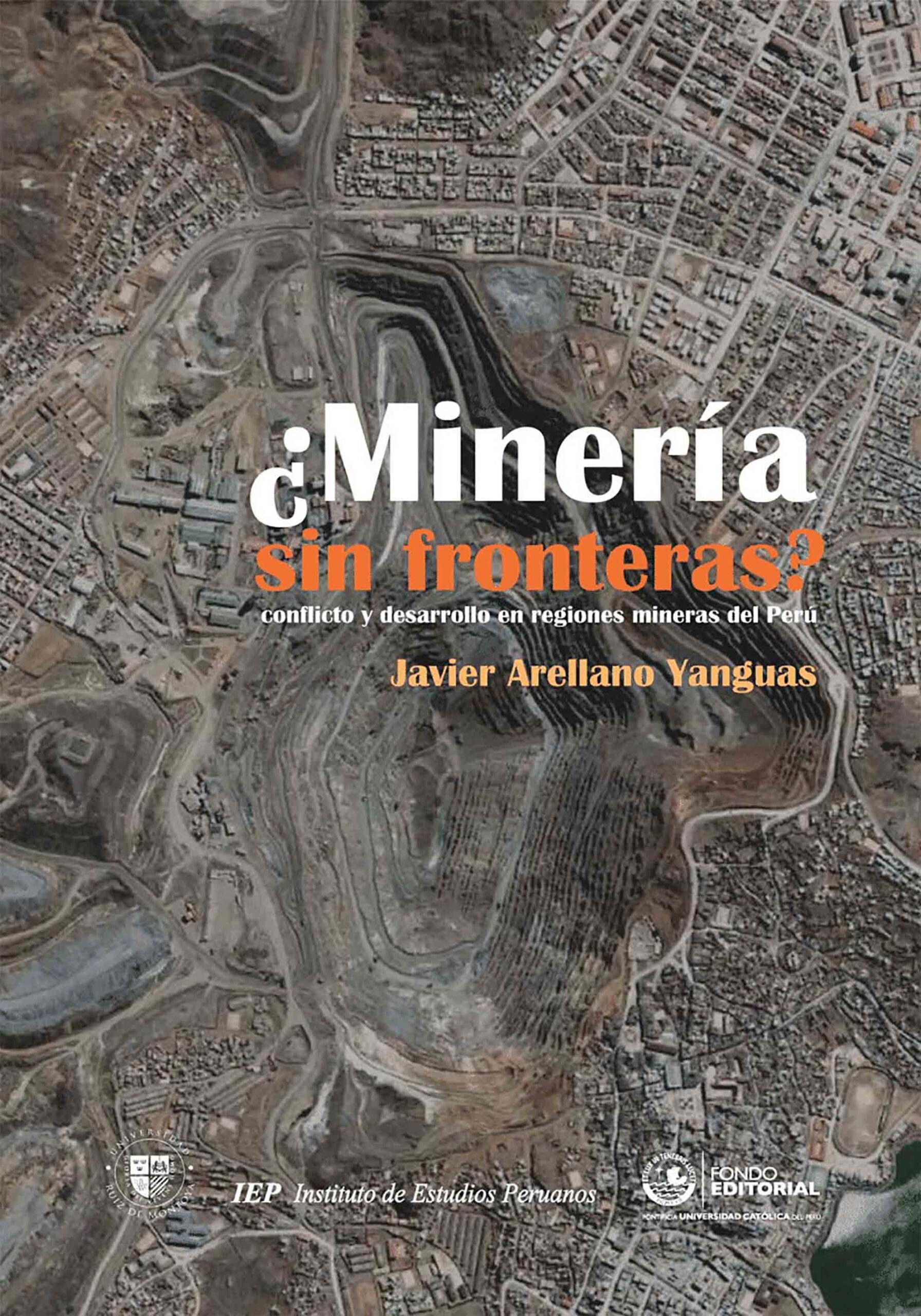 ¿Minería sin fronteras? Conflicto y desarrollo en regiones mineras del Perú