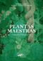Plantas maestras: tabaco y ayahuasca